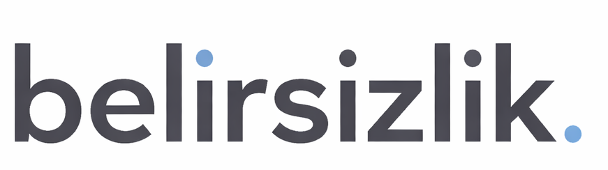 Belirsizlik | Zihin, Karar ve Anlam &Uuml;zerine